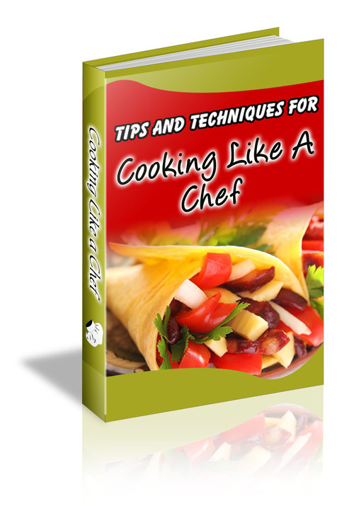 Product picture Tips And Techniques For Cooking Like A Chef